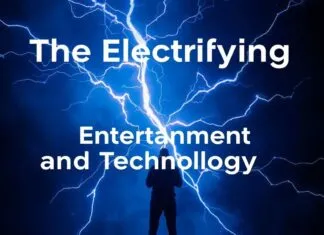 The Electrifying Intersection of Entertainment and Technology The Electrifying Intersection of Entertainment and Technology