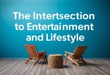 The Intersection of Entertainment and Lifestyle: Creating Your Perfect Getaway The Intersection of Entertainment and Lifestyle: Crafting Your Ideal Escape