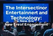 The Intersection of Entertainment and Technology: A New Era of Engagement The Intersection of Entertainment and Technology: A New Era of Engagement