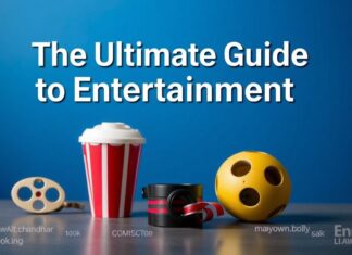 The Ultimate Guide to Entertainment: Movies, Music, TV, and More The Ultimate Guide to Entertainment: Movies, Music, TV, and More